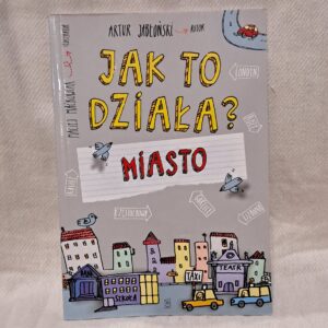 Jak To Działa? Miasto